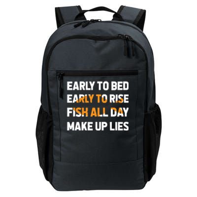 Funny Fishing Early To Bed Early To Rise Fish All Day Make Up Lies Daily Commute Backpack