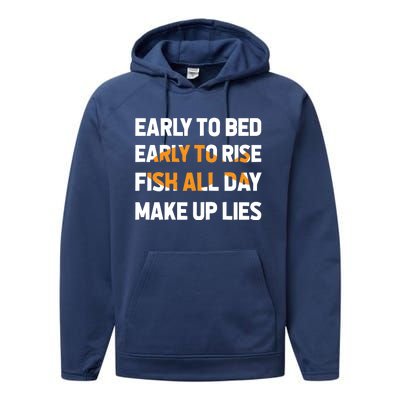 Funny Fishing Early To Bed Early To Rise Fish All Day Make Up Lies Performance Fleece Hoodie