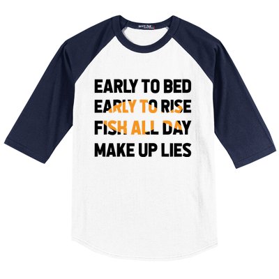 Funny Fishing Early To Bed Early To Rise Fish All Day Make Up Lies Baseball Sleeve Shirt