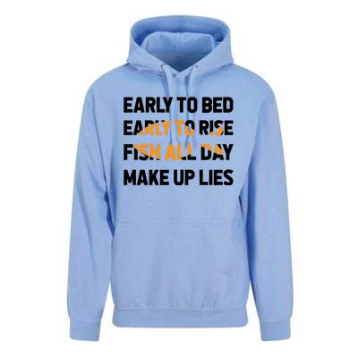 Funny Fishing Early To Bed Early To Rise Fish All Day Make Up Lies Unisex Surf Hoodie