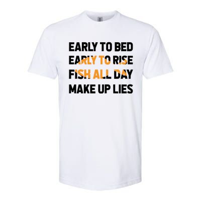 Funny Fishing Early To Bed Early To Rise Fish All Day Make Up Lies Softstyle CVC T-Shirt