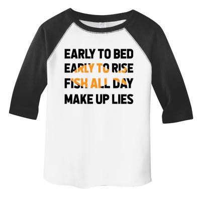 Funny Fishing Early To Bed Early To Rise Fish All Day Make Up Lies Toddler Fine Jersey T-Shirt