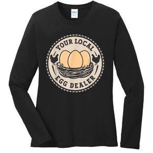 Farm Fresh Eggs Funny farm, Your Local Egg Dealer Ladies Long Sleeve Shirt