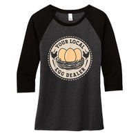 Farm Fresh Eggs Funny farm, Your Local Egg Dealer Women's Tri-Blend 3/4-Sleeve Raglan Shirt