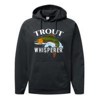 Funny Fishing Fisherman Gift Trout Whisperer Performance Fleece Hoodie