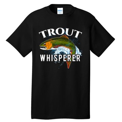 Funny Fishing Fisherman Gift Trout Whisperer Tall T-Shirt