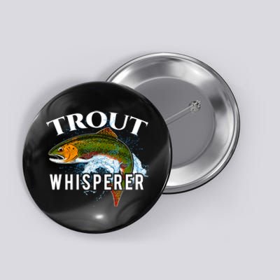 Funny Fishing Fisherman Gift Trout Whisperer Button