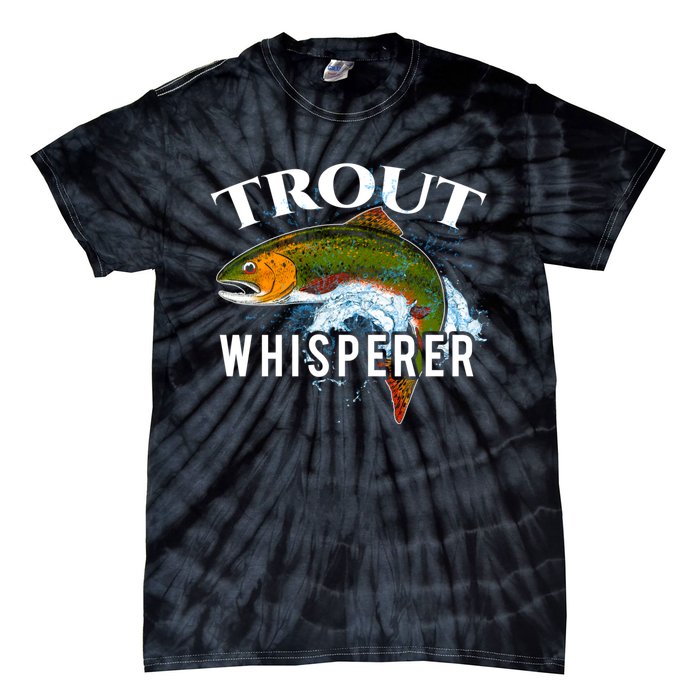 Funny Fishing Fisherman Gift Trout Whisperer Tie-Dye T-Shirt