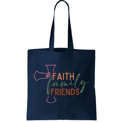 Faith Family Friends Tote Bag