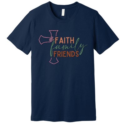 Faith Family Friends Premium T-Shirt