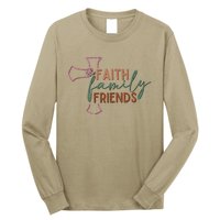 Faith Family Friends Long Sleeve Shirt