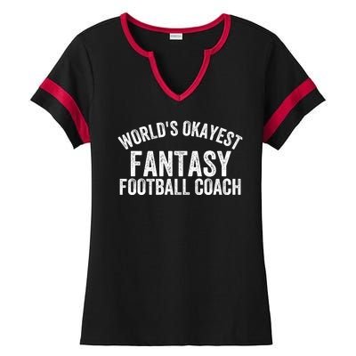 Funny Fantasy Football World’s Okayest Fantasy Football Coach Fantasy Football Ladies Halftime Notch Neck Tee