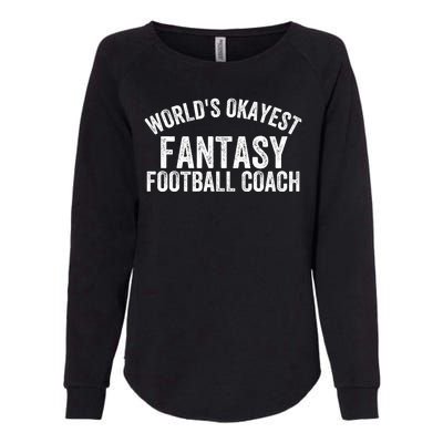 Funny Fantasy Football World’s Okayest Fantasy Football Coach Fantasy Football Womens California Wash Sweatshirt