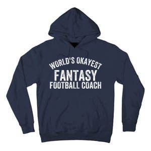 Funny Fantasy Football World’s Okayest Fantasy Football Coach Fantasy Football Tall Hoodie