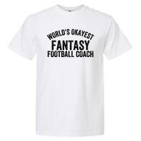 Funny Fantasy Football World’s Okayest Fantasy Football Coach Fantasy Football Garment-Dyed Heavyweight T-Shirt