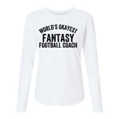 Funny Fantasy Football World’s Okayest Fantasy Football Coach Fantasy Football Womens Cotton Relaxed Long Sleeve T-Shirt