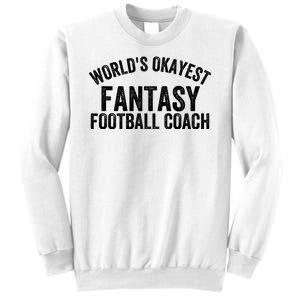 Funny Fantasy Football World’s Okayest Fantasy Football Coach Fantasy Football Sweatshirt