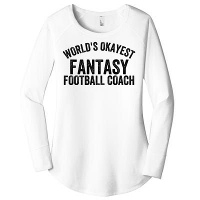 Funny Fantasy Football World’s Okayest Fantasy Football Coach Fantasy Football Women's Perfect Tri Tunic Long Sleeve Shirt