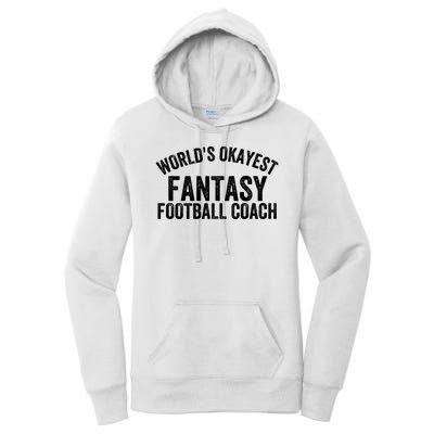 Funny Fantasy Football World’s Okayest Fantasy Football Coach Fantasy Football Women's Pullover Hoodie