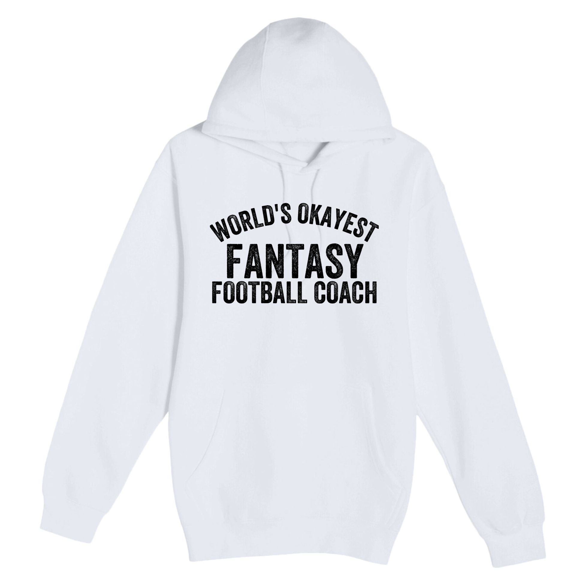 Funny Fantasy Football World’s Okayest Fantasy Football Coach Fantasy Football Premium Pullover Hoodie