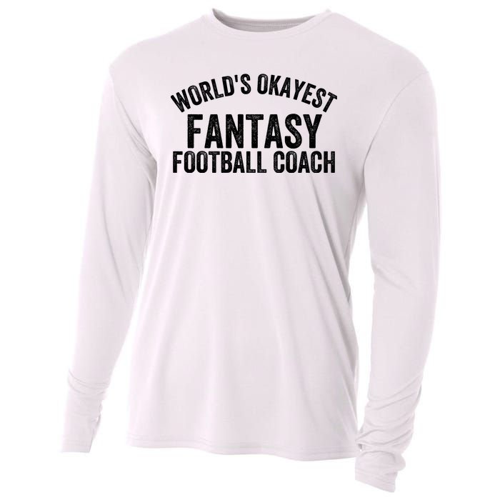 Funny Fantasy Football World’s Okayest Fantasy Football Coach Fantasy Football Cooling Performance Long Sleeve Crew