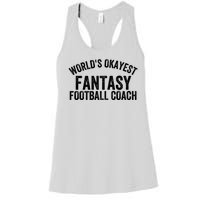 Funny Fantasy Football World’s Okayest Fantasy Football Coach Fantasy Football Women's Racerback Tank