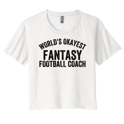 Funny Fantasy Football World’s Okayest Fantasy Football Coach Fantasy Football Women's Crop Top Tee