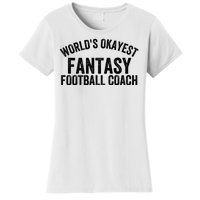 Funny Fantasy Football World’s Okayest Fantasy Football Coach Fantasy Football Women's T-Shirt