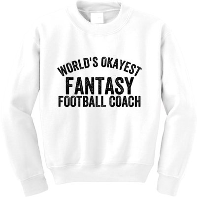 Funny Fantasy Football World’s Okayest Fantasy Football Coach Fantasy Football Kids Sweatshirt
