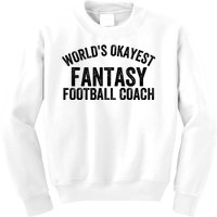 Funny Fantasy Football World’s Okayest Fantasy Football Coach Fantasy Football Kids Sweatshirt