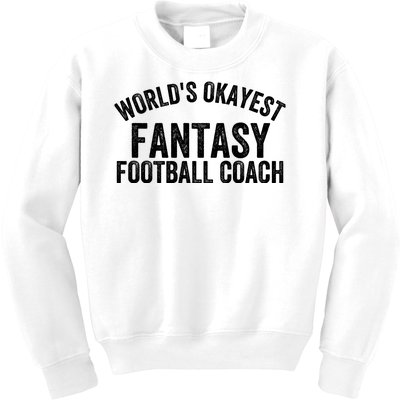 Funny Fantasy Football World’s Okayest Fantasy Football Coach Fantasy Football Kids Sweatshirt