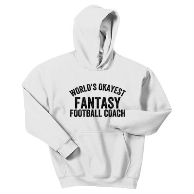 Funny Fantasy Football World’s Okayest Fantasy Football Coach Fantasy Football Kids Hoodie