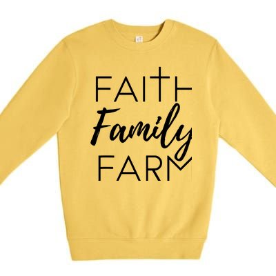 Faith Family Farm Country Farmers Wife Gift Premium Crewneck Sweatshirt