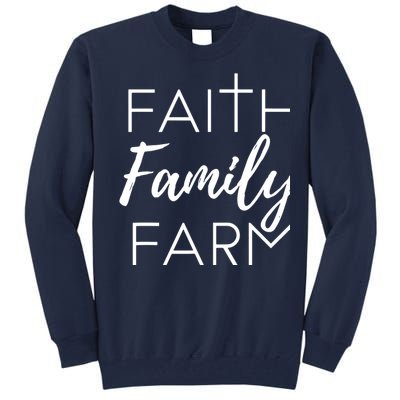 Faith Family Farm Country Farmers Wife Gift Tall Sweatshirt