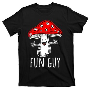 Funny Food Funny Fungi Pun Funny Mushroom Fun Guy T-Shirt