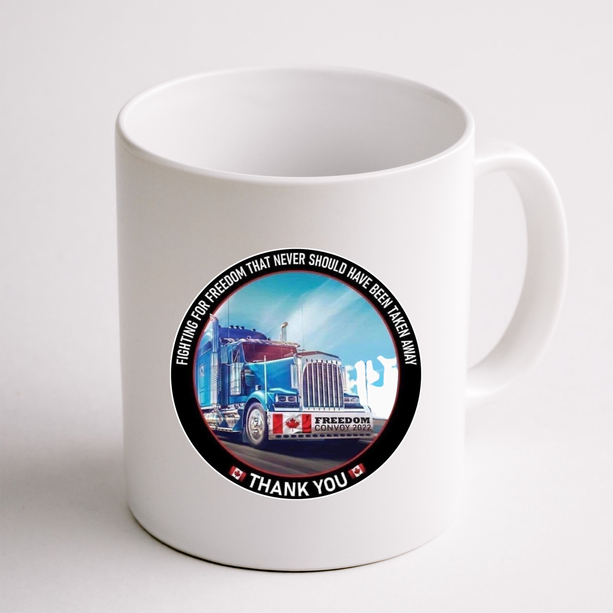 Fighting For Freedom Convoy 22 Candian Mug