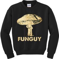 Funguy Funny Fungi Fungus Mushroom Kids Sweatshirt