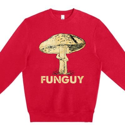 Funguy Funny Fungi Fungus Mushroom Premium Crewneck Sweatshirt