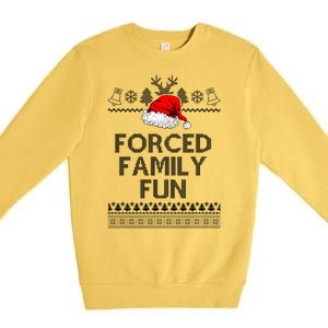 Forced Family Fun Ugly Christmas Premium Crewneck Sweatshirt