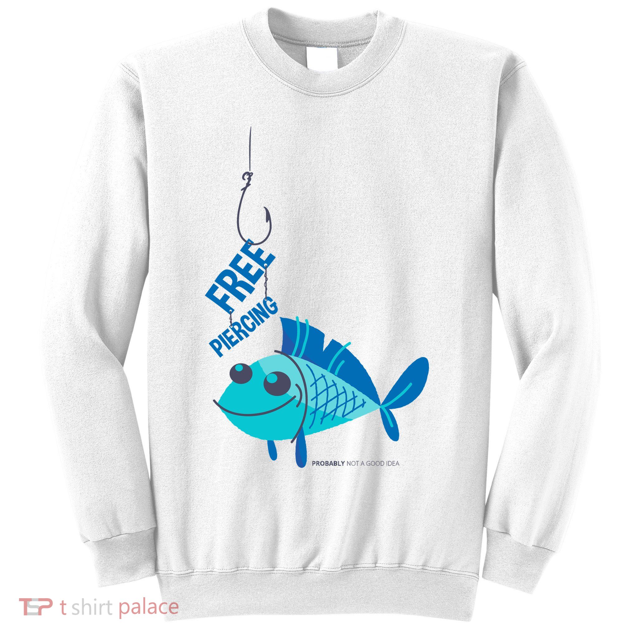 Funny Fish Free Piercing Sweatshirt