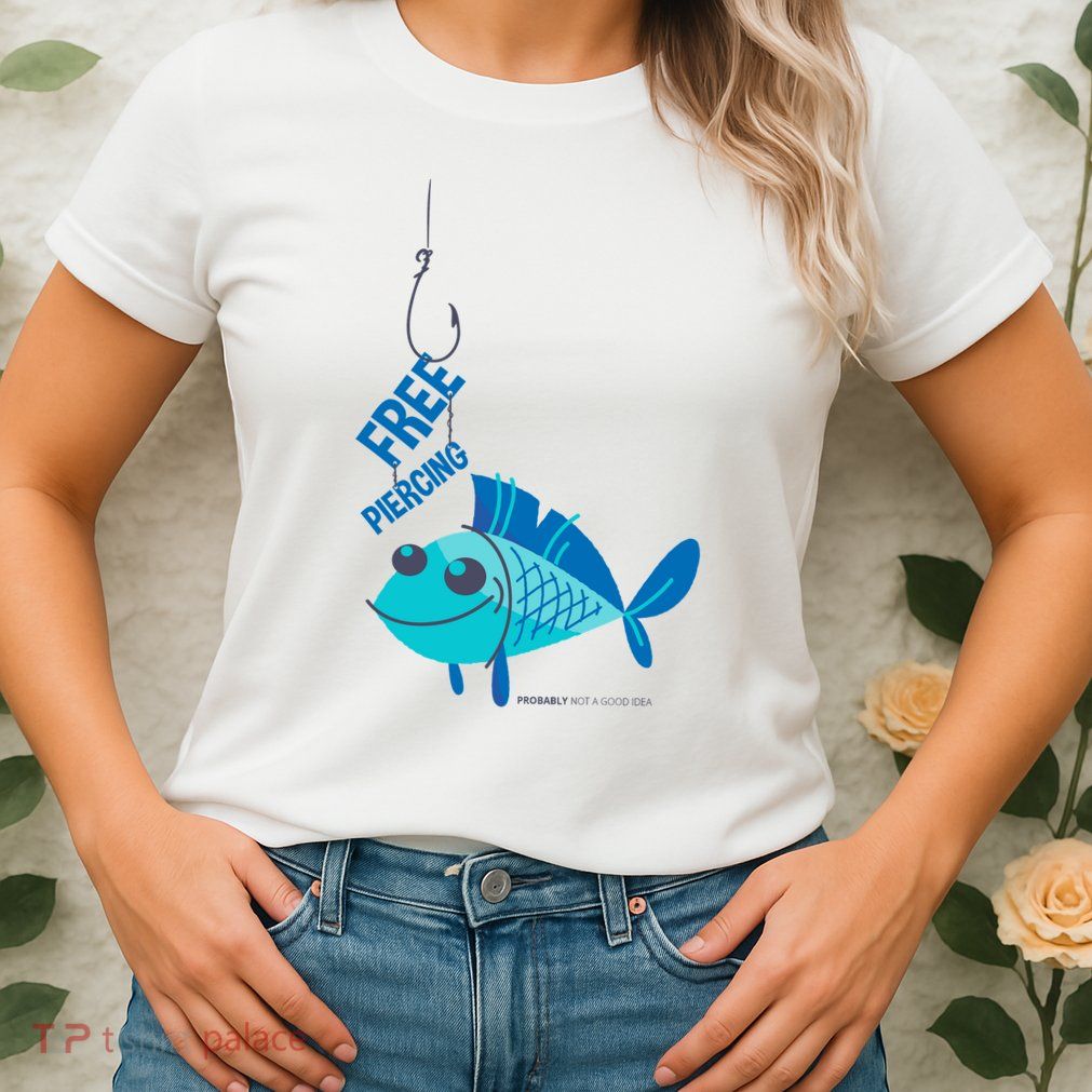 Funny Fish Free Piercing Womens T-Shirt
