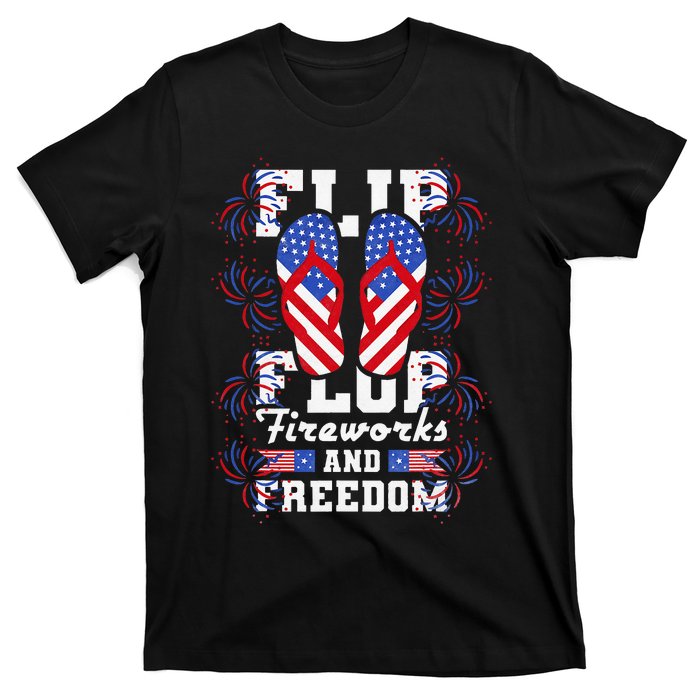 Flip Flop Fireworks And Freedom Independence Day T-Shirt