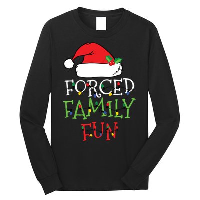 Forced Family Fun Sarcastic Christmas Pajama Family Funny Long Sleeve Shirt