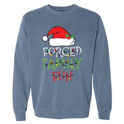 Forced Family Fun Sarcastic Christmas Pajama Family Funny Garment-Dyed Sweatshirt