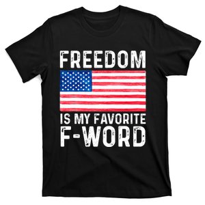 Freedom Favorite F Word America Libertarian Conservative USA T-Shirt