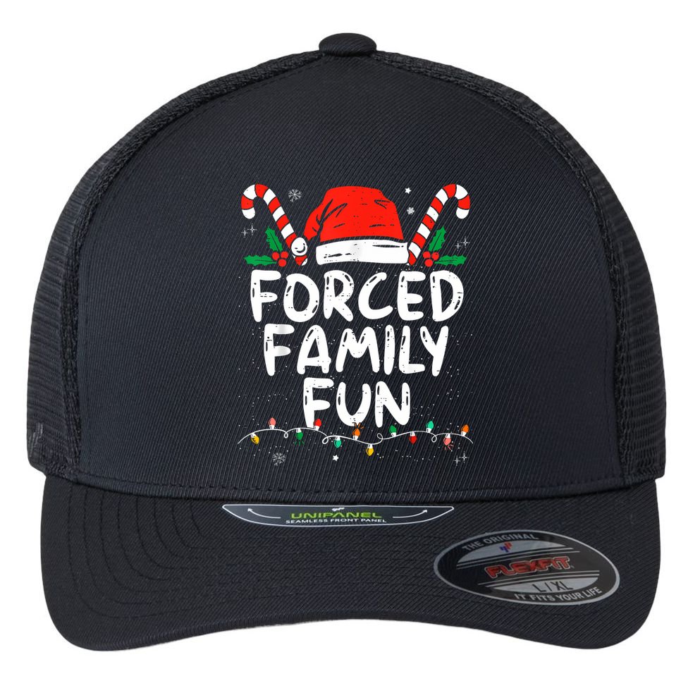 Forced Family Fun Sarcastic Christmas Funny Flexfit Unipanel Trucker Cap