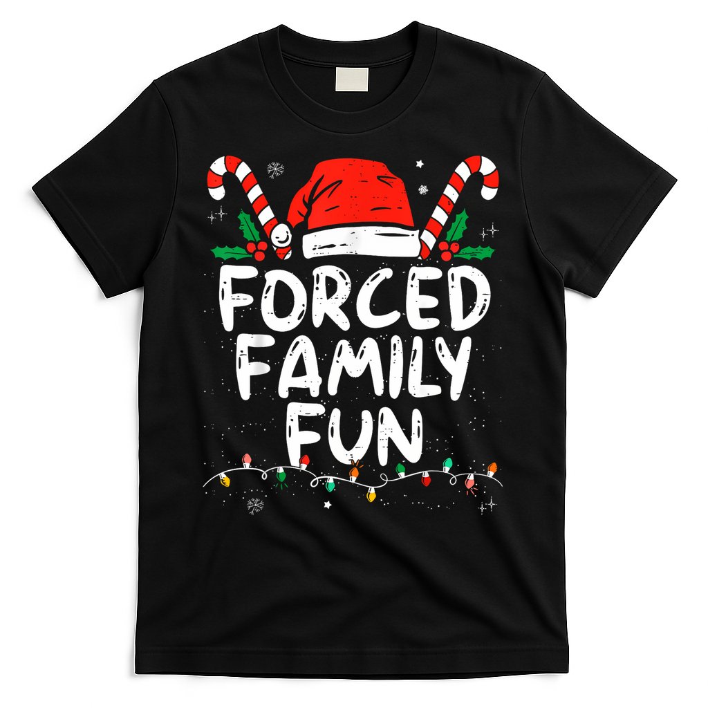 Forced Family Fun Sarcastic Christmas Funny T-Shirt