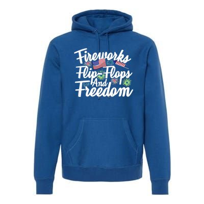 Flip Flops Fireworks And Freedom Fourth Of July Cool Gift Premium Hoodie