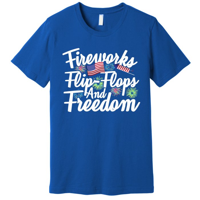 Flip Flops Fireworks And Freedom Fourth Of July Cool Gift Premium T-Shirt