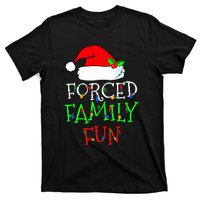 Forced Family Fun Sarcastic Christmas Pajama Family Funny T-Shirt